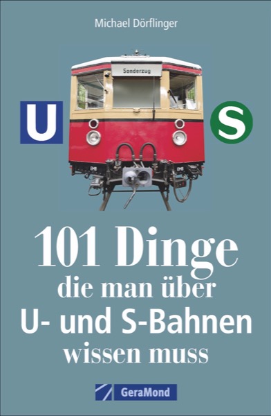 13121 101 Dinge - über U- und S-Bahnen