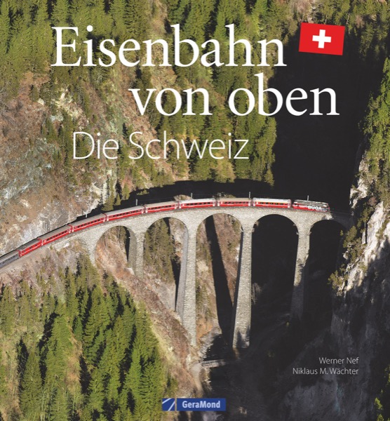 45298 Eisenbahn von oben- Die Schweiz