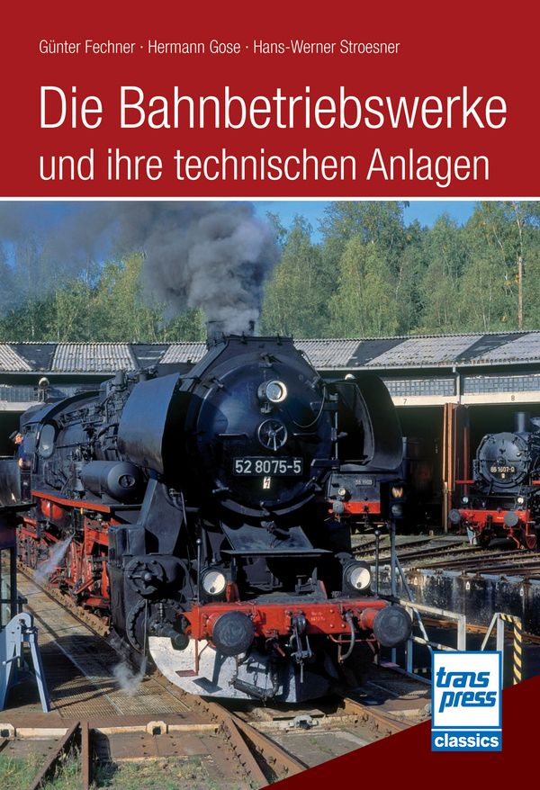 71751 Die Bahnbetriebswerke und ...
