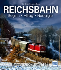 71722 REICHSBAHN Beginn - Alltag - Nostalgie