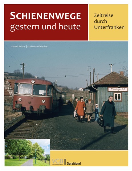 07998 Schienenwege gestern und heute