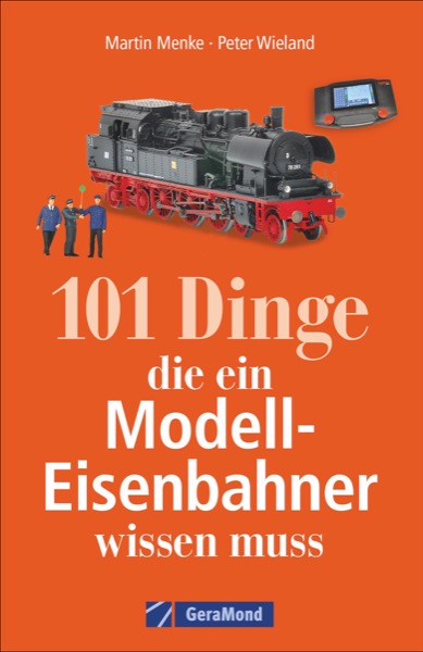 13064 101 Dinge - für Modell-Eisenbahner