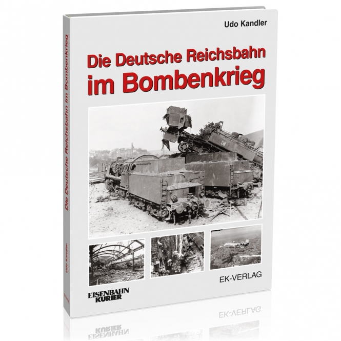 6413 Die Deutsche Reichsbahn im Bombenkrieg