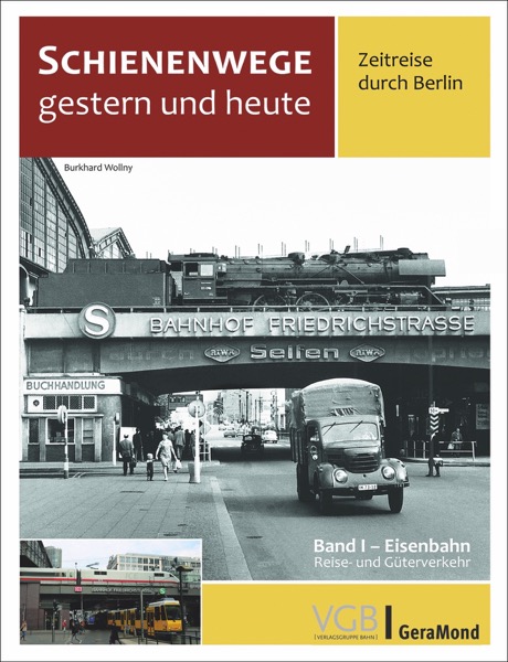 53297 Schienenwege gestern und heute Band I
