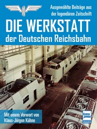 71699 Die Werkstatt der Deutschen Reichsbahn