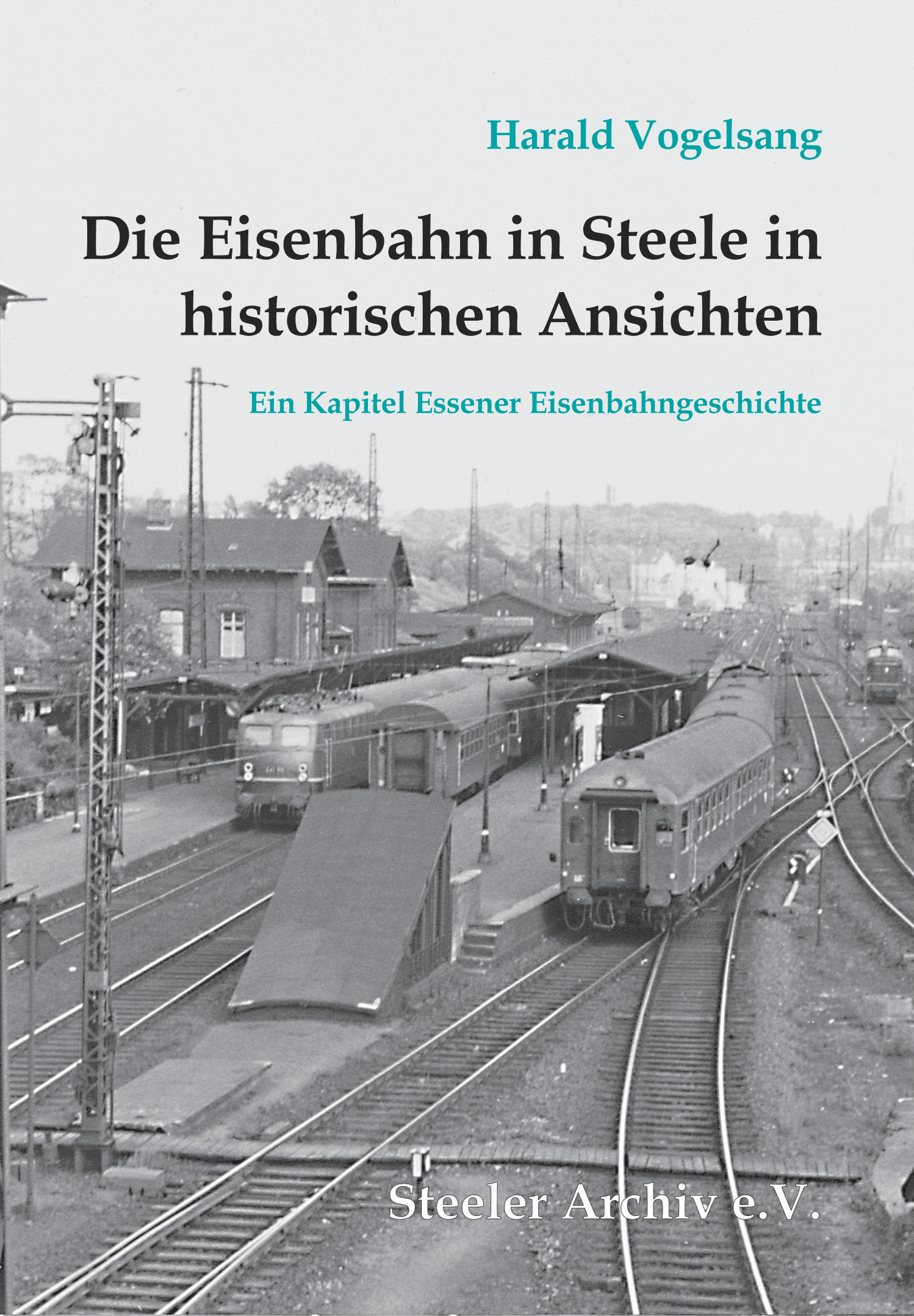 32005 Die Eisenbahn in Steele in historischen