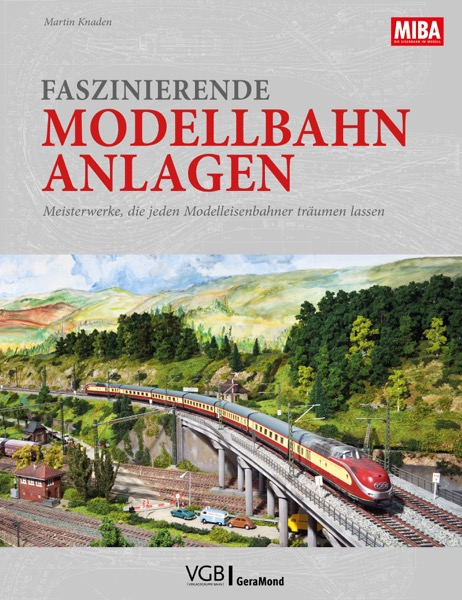 02086 Miba - Faszinierende Modellbahn-Anlagen