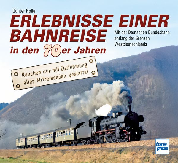 71742 Erlebnisse einer Bahnreise in den 70er