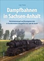 Sutton Verlag 282 Dampfbahnen in Sachsen-Anhalt 