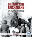 Transpress 71576 Die Deutsche Reichsbahn im WWII 
