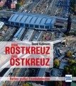 Transpress 71580 Vom Rostkreuz zum Ostkreuz 