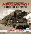 Transpress 71651 Dampflokomotiven I - Baureihe 01 bis 39 