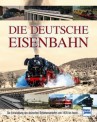 Transpress 71658 Die Deutsche Eisenbahn 
