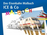 Transpress 71784 ICE & Co Das Eisenbahn-Malbuch 