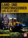 Motorbuch 04662 Land- und Forstmaschinen aus aller Welt 
