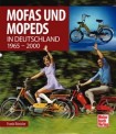 Motorbuch 04663 Mofas und Mopeds - Deutschland 65 - 2000 
