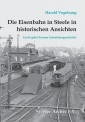Revierbuch Verlag 32005 Die Eisenbahn in Steele in historischen 