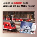 Modellbahnbande Verlag 970009 Einstieg in Märklin Digital 