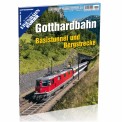 EK-Verlag 1881 Gotthardbahn - Basistunnel & Bergstrecke 