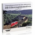 EK-Verlag 293 Generationswechsel bei DB-Güterzugloks 