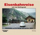 EK-Verlag 300 Eisenbahnreise mit Carl Bellingrodt 