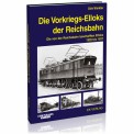 EK-Verlag 6037 Die Vorkriegs-Elloks der Reichsbahn 