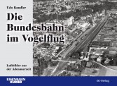 EK-Verlag 6200 Die Bundesbahn im Vogelflug 