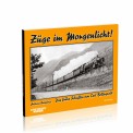 EK-Verlag 6233 Züge im Morgenlicht 
