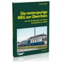 EK-Verlag 6444 Die meterspurige MEG am Oberrhein