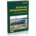 EK-Verlag 6448 Die Dresdener Bahnbetriebswerke - Band 1 