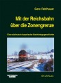 EK-Verlag 728 Mit der Reichsbahn über die Zonengrenze 