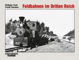 EK-Verlag 736 Feldbahnen im Dritten Reich 
