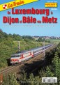 Le Train SP61 De Luxembourg à Dijon et Bâle via Metz 