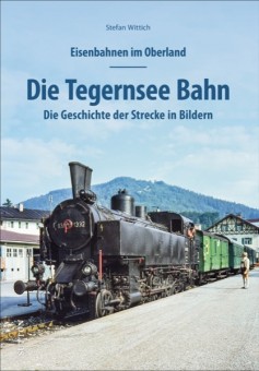 Sutton Verlag 290 Eisenbahnen im Oberland: Tegernsee Bahn 