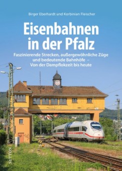 Sutton Verlag 395 Eisenbahnen in der Pfalz 