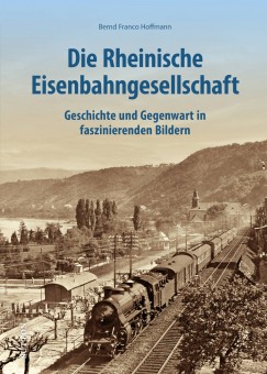Sutton Verlag 463 Die Rheinische Eisenbahngesellschaft 
