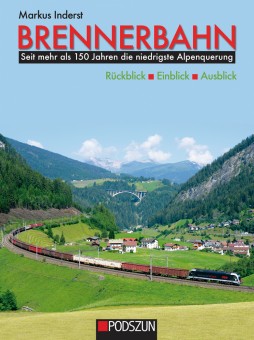 Podszun 943 Brennerbahn: Rück-, Ein-, Ausblick 