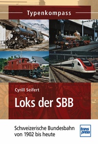 Transpress 71462 Loks der SBB - von 1902 bis heute 