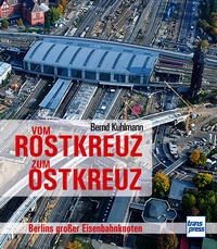 Transpress 71580 Vom Rostkreuz zum Ostkreuz 