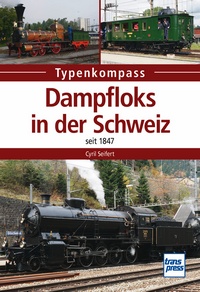 Transpress 71583 Dampfloks in der Schweiz - seit 1847 