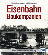 Transpress 71596 Eisenbahn-Baukompanien 