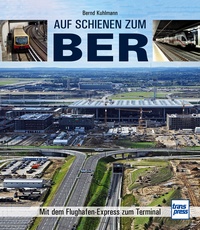 Transpress 71624 Auf Schienen zum BER 