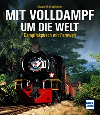 Transpress 71640 Mit Volldampf um die Welt 