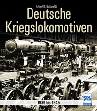 Transpress 71680 Deutsche Kriegslokomotiven 
