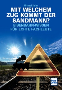 Transpress 71686 Mit welchem Zug kommt der Sandmann?  