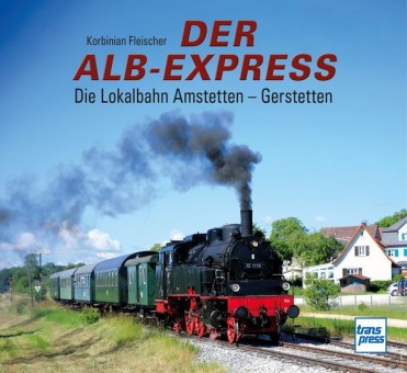 Transpress 71705 Der Alb-Express - Die Lokalbahn 