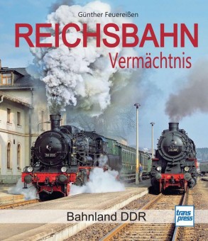 Transpress 71739 Reichsbahn Vermächtnis 