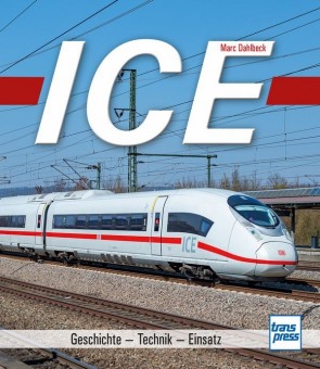Transpress 71766 ICE Geschichte - Technik - Einsatz 