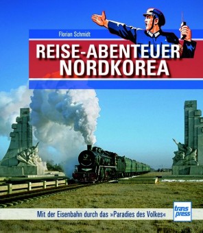 Transpress 71782 Reiseabenteuer Nordkorea 