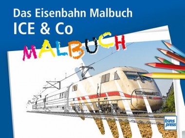 Transpress 71784 ICE & Co Das Eisenbahn-Malbuch 